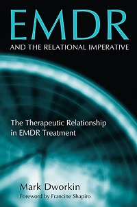 EMDR and The Relational Imperative: Therapeutic Relationship Treatment