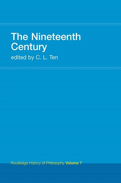 The Nineteenth Century: Routledge History of Philosophy Volume 7