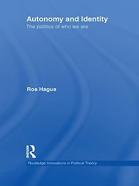 Autonomy and Identity: The Politics of Who We Are