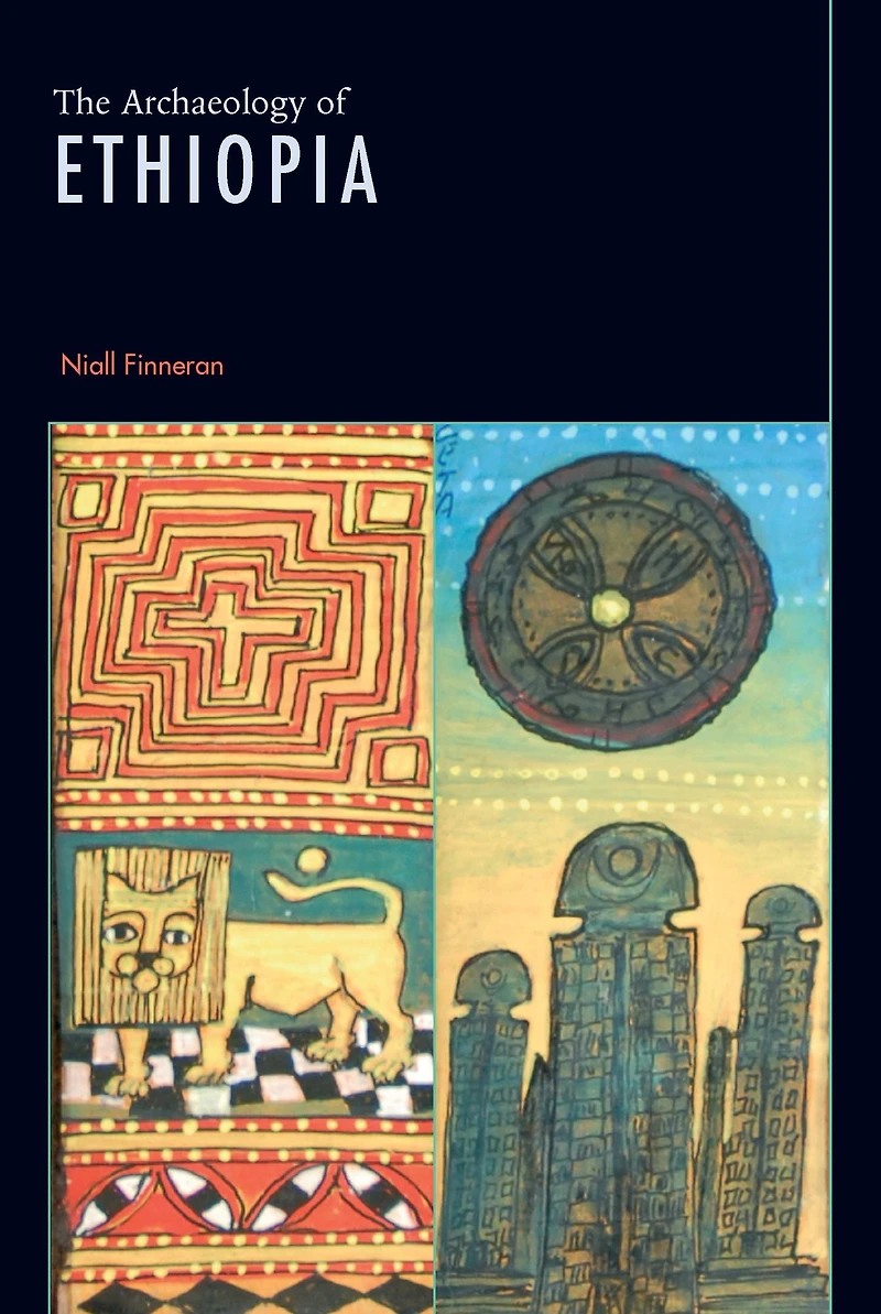 The Archaeology of Ethiopia