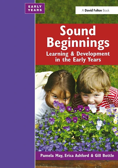 Sound Beginnings: Learning and Development the Early Years