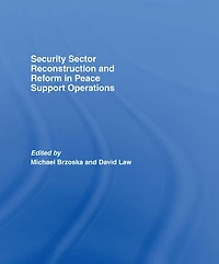 Security Sector Reconstruction and Reform Peace Support Operations