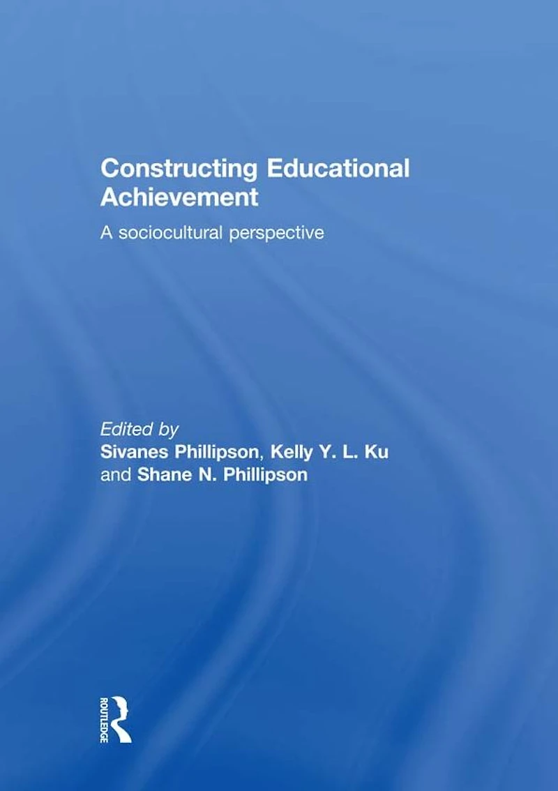 Constructing Educational Achievement: A sociocultural perspective