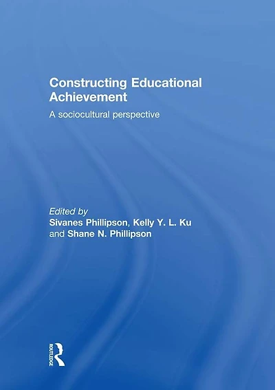 Constructing Educational Achievement: A sociocultural perspective