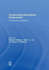 Constructing Educational Achievement: A sociocultural perspective