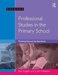 Professional Studies the Primary School: Thinking Beyond Standards