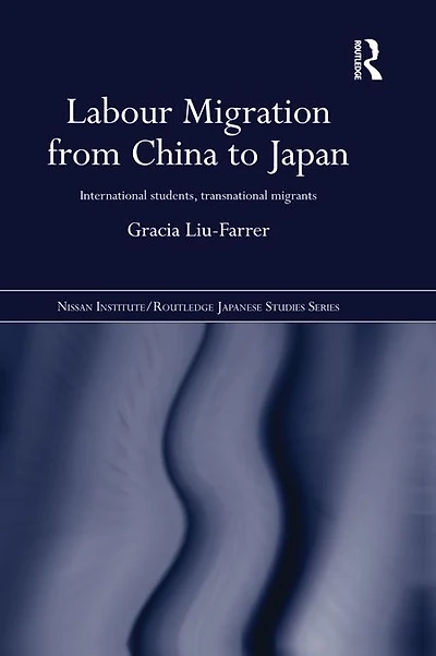 Labour Migration from China to Japan: International Students, Transnational Migrants