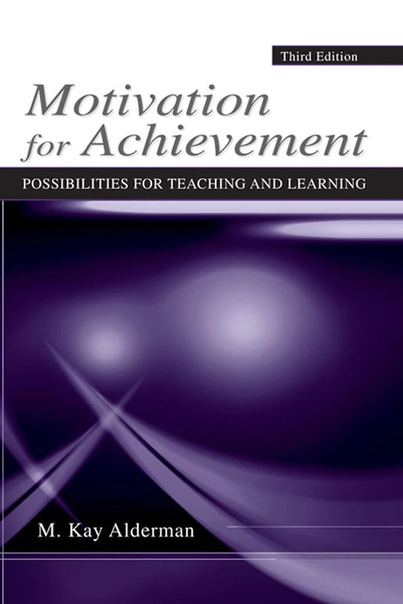 Motivation for Achievement: Possibilities Teaching and Learning