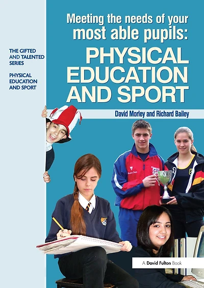 Meeting the Needs of Your Most Able Pupils Physical Education & Sport