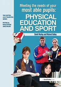 Meeting the Needs of Your Most Able Pupils Physical Education & Sport