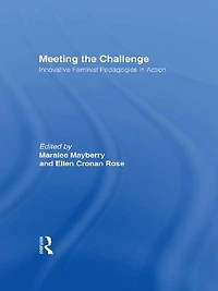 Meeting the Challenge: Innovative Feminist Pedagogies Action