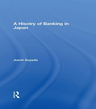 A History of Banking Japan