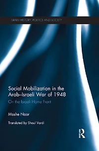 Social Mobilization the Arab/Israeli War of 1948: On Israeli Home Front