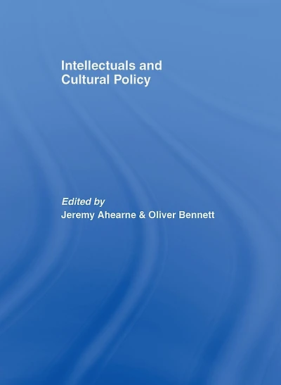Intellectuals and Cultural Policy