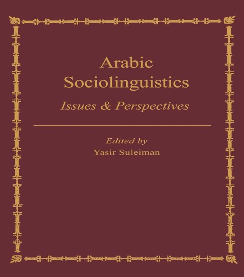 Arabic Sociolinguistics: Issues and Perspectives