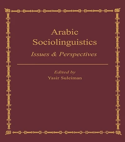 Arabic Sociolinguistics: Issues and Perspectives