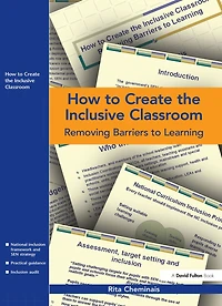 How to Create the Inclusive Classroom: Removing Barriers Learning