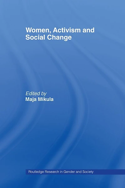 Women, Activism and Social Change: Stretching Boundaries