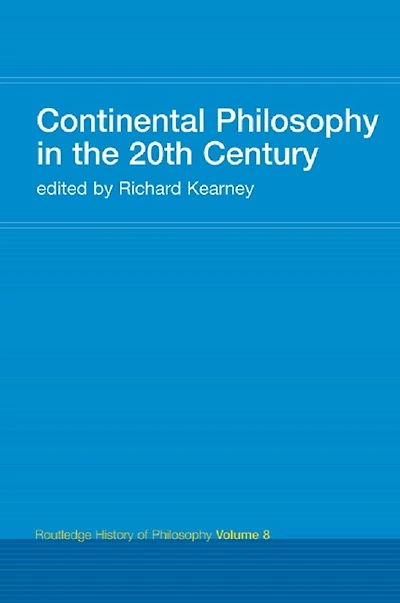 Continental Philosophy the 20th Century: Routledge History of Volume 8