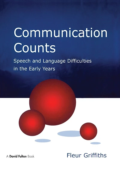Communication Counts: Speech and Language Difficulties the Early Years