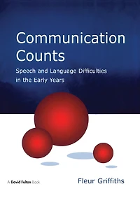 Communication Counts: Speech and Language Difficulties the Early Years