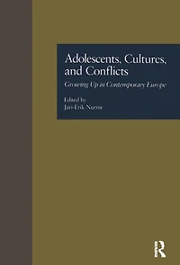 Adolescents, Cultures, and Conflicts: Growing Up Contemporary Europe