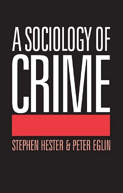 A Sociology of Crime