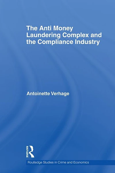 the Anti Money Laundering Complex and Compliance Industry