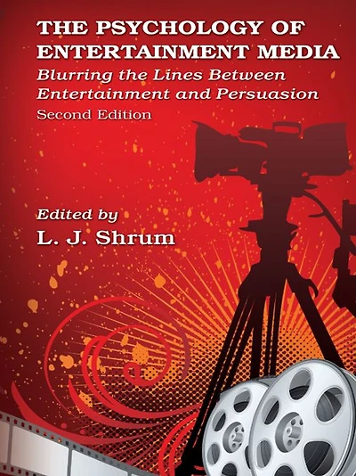 the Psychology of Entertainment Media: Blurring Lines Between and Persuasion
