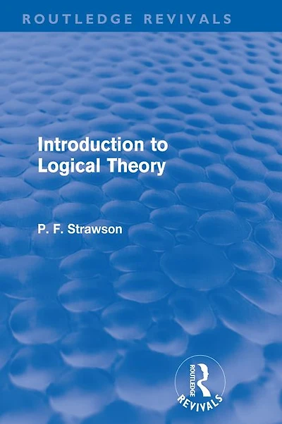 Introduction to Logical Theory (Routledge Revivals)