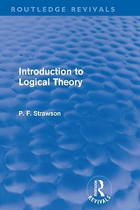 Introduction to Logical Theory (Routledge Revivals)
