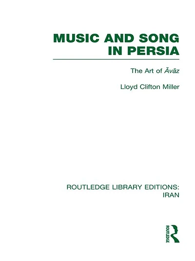 Music and Song Persia (RLE Iran B): The Art of Avaz