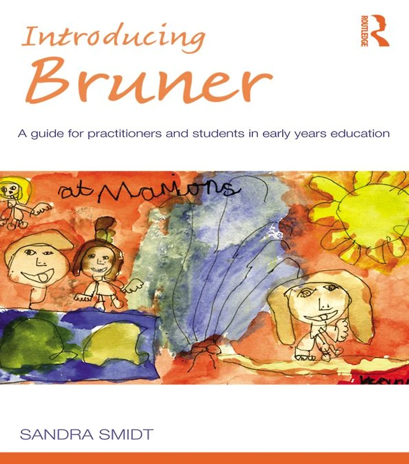 Introducing Bruner: A Guide for Practitioners and Students Early Years Education