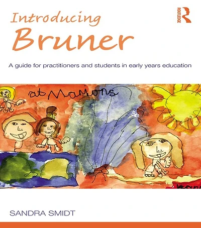 Introducing Bruner: A Guide for Practitioners and Students Early Years Education