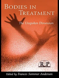 Bodies Treatment: The Unspoken Dimension