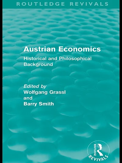 Austrian Economics (Routledge Revivals): Historical and Philosophical Background