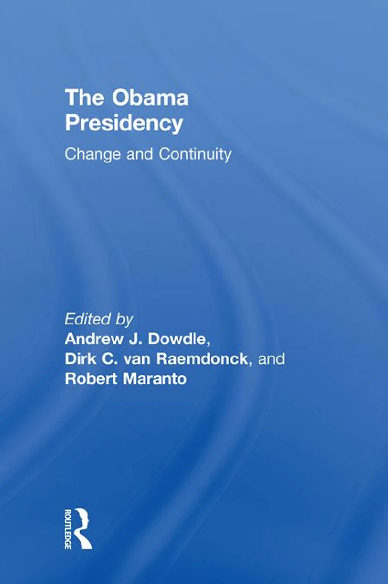 The Obama Presidency: Change and Continuity