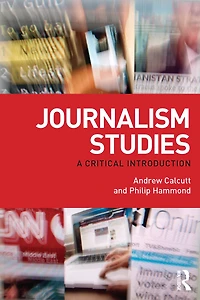Journalism Studies: A Critical Introduction