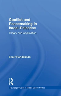 Conflict and Peacemaking Israel-Palestine: Theory Application