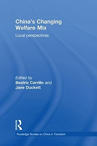 China's Changing Welfare Mix: Local Perspectives
