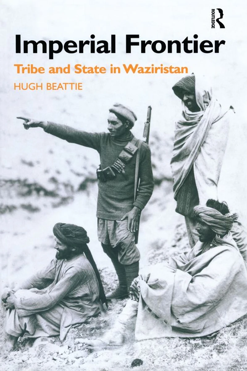 Imperial Frontier: Tribe and State Waziristan