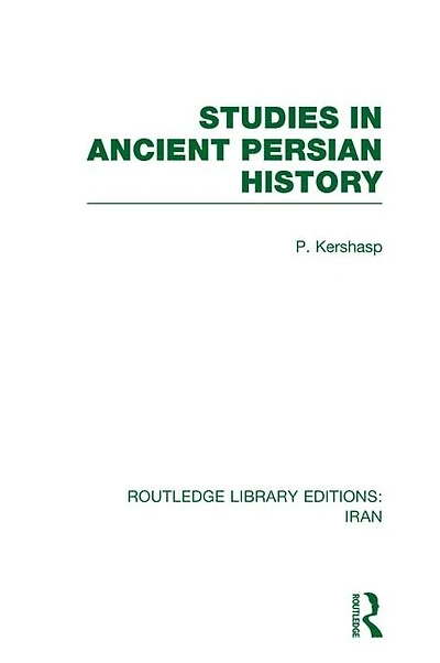 Studies Ancient Persian History (RLE Iran A)