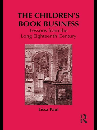 the Children's Book Business: Lessons from Long Eighteenth Century