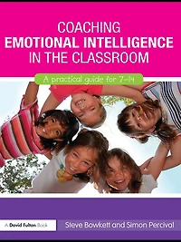 Coaching Emotional Intelligence the Classroom: A Practical Guide for 7-14