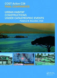 Urban Habitat Constructions Under Catastrophic Events: Proceedings of the COST C26 Action Final Conference