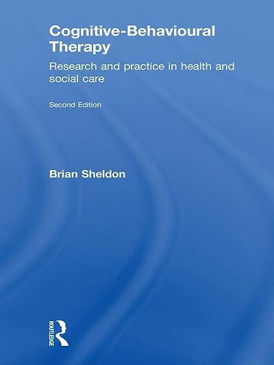 Cognitive-Behavioural Therapy: Research and Practice Health Social Care