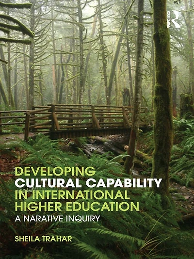 Developing Cultural Capability International Higher Education: A Narrative Inquiry