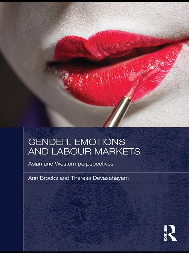 Gender, Emotions and Labour Markets - Asian Western Perspectives