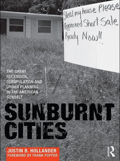 Sunburnt Cities: the Great Recession, Depopulation and Urban Planning American Sunbelt