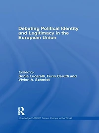 Debating Political Identity and Legitimacy the European Union